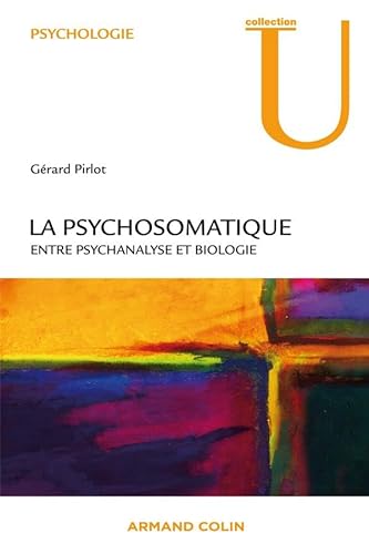 Beispielbild fr La psychosomatique : Entre psychanalyse et biologie zum Verkauf von medimops