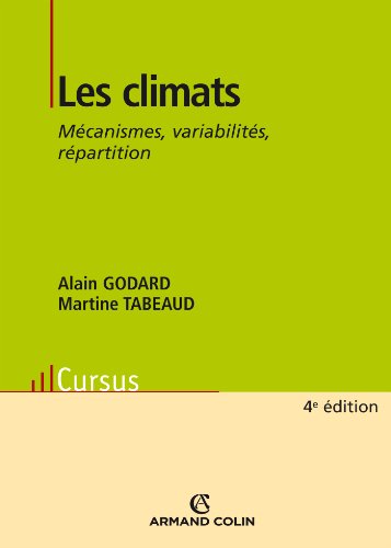 Les climats: MÃ©canismes, variabilitÃ© et rÃ©partition (9782200244514) by Godard, Alain; Tabeaud, Martine