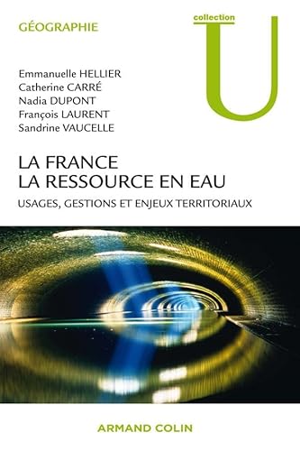 9782200246242: La France, la ressource en eau: Usages, gestions et enjeux territoriaux