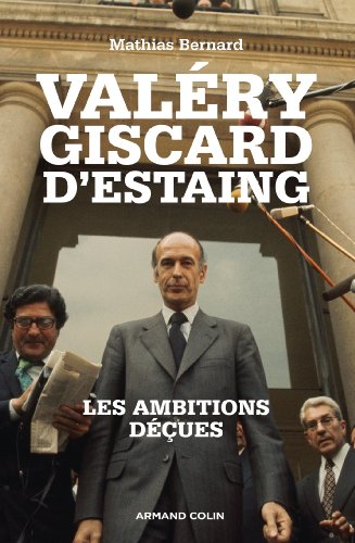 Imagen de archivo de Valry Giscard D'estaing : Les Ambitions Dues a la venta por RECYCLIVRE