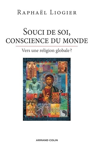 Beispielbild fr Souci de soi, conscience du monde: Vers une religion globale ? zum Verkauf von medimops