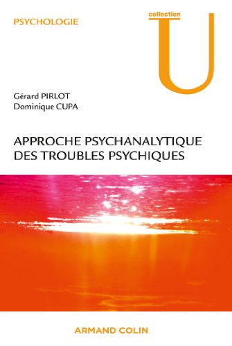 Stock image for Approche psychanalytique des troubles psychiques for sale by Ammareal