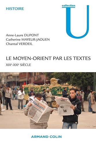 Stock image for Le Moyen-Orient par les textes: XIXe - XXIe sicle for sale by GF Books, Inc.