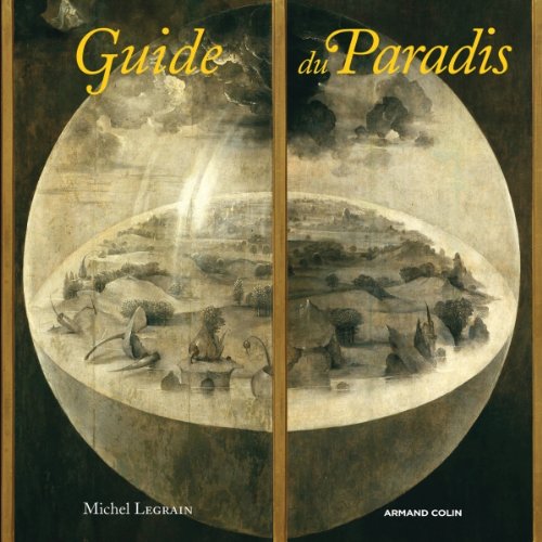 Beispielbild fr Guide du Paradis: Guide historique, gographique, philosophique, thologique, littraire et touristique zum Verkauf von medimops