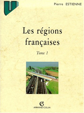 Stock image for Les rgions franaises: Tome 1 - Bassin aquitain, La France de l'Ouest, Rgions du Nord, Le Bassin Parisien for sale by Ammareal
