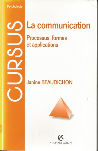 Beispielbild fr La Communication. Processus, Formes Et Applications zum Verkauf von WorldofBooks