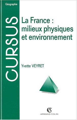 Beispielbild fr La France: milieux physiques et environnement zum Verkauf von Ammareal