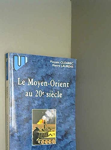 Imagen de archivo de Le Moyen-Orient au XXe sicle a la venta por Ammareal