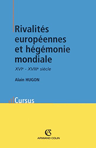 Stock image for Rivalits europennes et hgmonie mondiale. XVIme-XVIIIme sicle for sale by medimops
