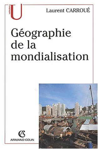 Beispielbild fr Gographie de la mondialisation zum Verkauf von Ammareal