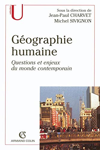 Beispielbild fr Gographie humaine : Questions et enjeux du monde contemporain zum Verkauf von Ammareal