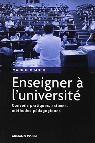 Beispielbild fr Enseigner  l'universit: Conseils pratiques, astuces, mthodes pdagogiques zum Verkauf von Ammareal