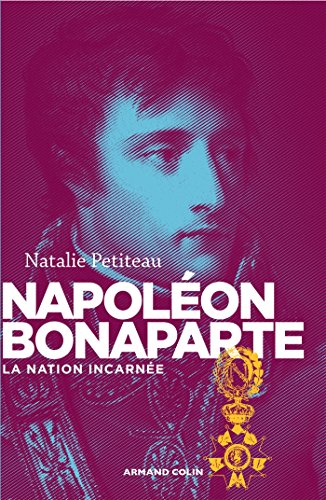 Imagen de archivo de Napolon Bonaparte: La nation incarne a la venta por LeLivreVert