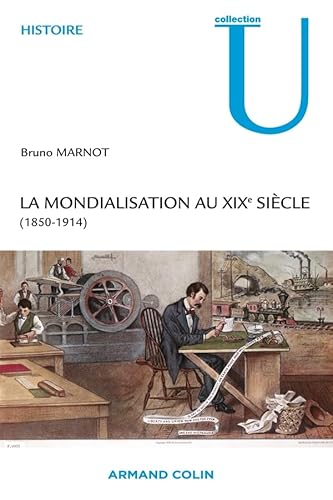 Beispielbild fr La Mondialisation Au Xixe Sicle : 1850-1914 zum Verkauf von RECYCLIVRE