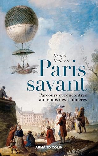 Imagen de archivo de Paris Savant : Parcours Et Rencontres Au Temps Des Lumires a la venta por RECYCLIVRE