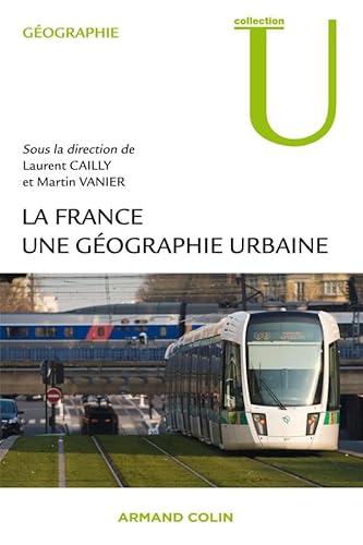 Beispielbild fr La France - Une gographie urbaine zum Verkauf von Ammareal