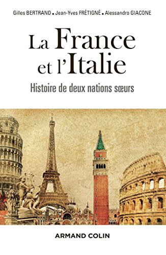 Beispielbild fr La France Et L'italie : Histoire De Deux Nations Soeurs De 1660  Nos Jours zum Verkauf von RECYCLIVRE