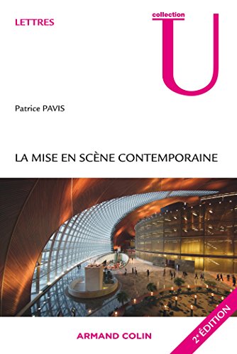 Beispielbild fr La Mise En Scne Contemporaine : Origines, Tendances, Perspectives zum Verkauf von RECYCLIVRE