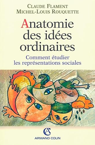Stock image for Anatomie des ides ordinaires. Comment tudier les reprsentations sociales for sale by medimops