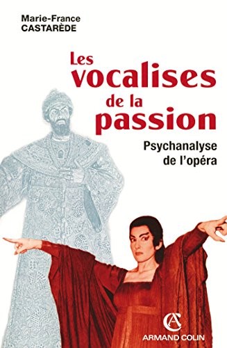 Imagen de archivo de Les vocalises de la passion. Psychanalyse de l'opra a la venta por Revaluation Books