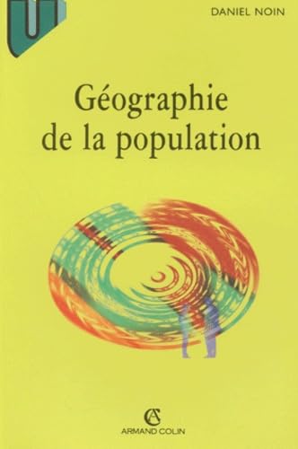 Geographie de la population sixiÃ¨me Ã©dition (9782200262426) by Noin, Daniel