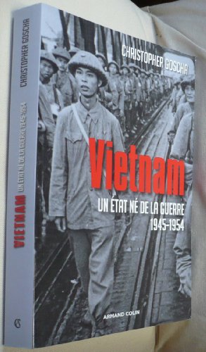 Beispielbild fr VIETNAM: UN ETAT NE DE LA GUERRE, 1945-1954 zum Verkauf von Second Story Books, ABAA