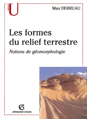 Stock image for Les formes du relief terrestre. Notions de gomorphologie, 8me dition for sale by medimops