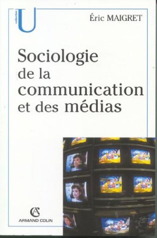 Beispielbild fr Sociologie de la communication et des mdias zum Verkauf von Ammareal