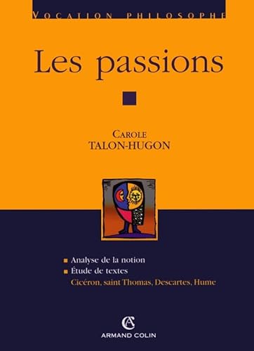 9782200264291: Les passions: Cicron, saint Thomas, Descartes, Hume