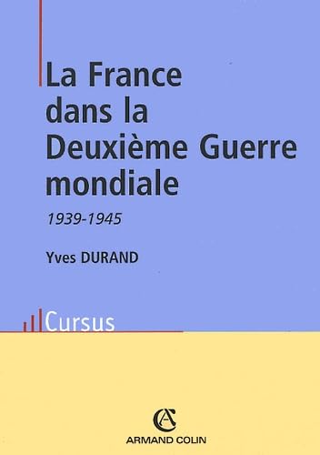 Beispielbild fr La France Dans La Seconde Guerre Mondiale : 1939-1945 zum Verkauf von RECYCLIVRE