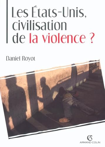 Les États-Unis, civilisation de la violence ?