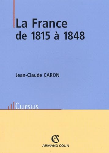 Beispielbild fr La France de 1815  1848 zum Verkauf von Ammareal