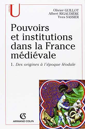 Beispielbild fr pouvoirs et institutions dans la France mdivale Tome 1 ; des origines  l'poque fodale zum Verkauf von Chapitre.com : livres et presse ancienne