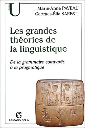 Beispielbild fr Les grandes theories de la linguistique - de la grammaire compar e a la pragmatique zum Verkauf von ThriftBooks-Dallas