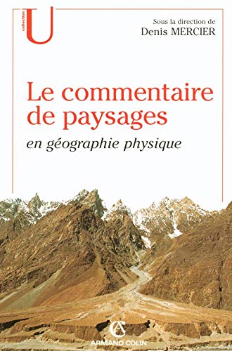 Beispielbild fr Le commentaire de paysages en gographie physique : Documents et mthodes zum Verkauf von Ammareal