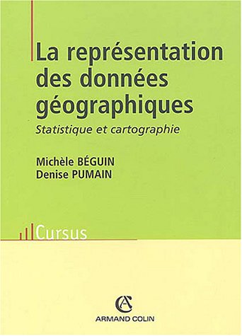 Beispielbild fr La reprsentation des donnes gographiques : Statistique et cartographie zum Verkauf von medimops