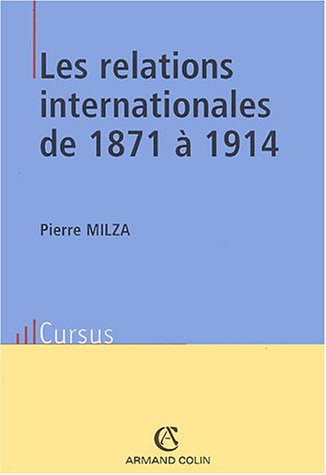 Beispielbild fr Les relations internationales de 1871  1914 zum Verkauf von Better World Books
