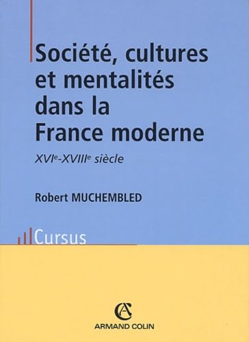 9782200266431: Socit, cultures et mentalits dans la France moderne (XVIe-XVIIIe sicle) (French Edition)