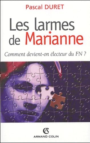 Imagen de archivo de Les larmes de Marianne : Comment devient-on lecteur du FN ? a la venta por medimops