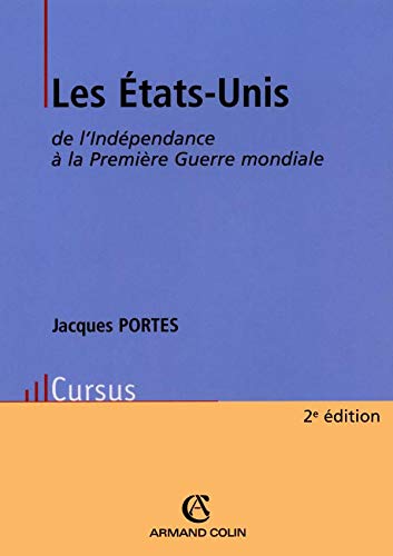 9782200267117: Les Etats-Unis: De l'Indpendance  la Premire Guerre mondiale