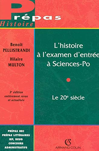 Stock image for L'Histoire  l'examen d'entre  sciences Po : Le 20e sicle for sale by Ammareal