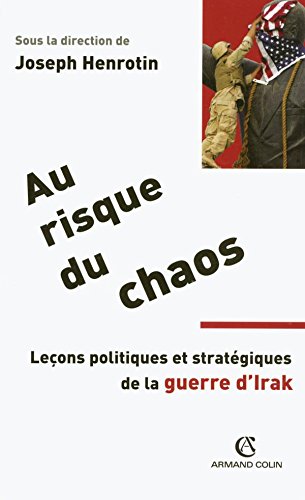 9782200267544: Au risque du chaos: Leons politiques et stratgiques de la guerre d'Irak (Hors Collection)