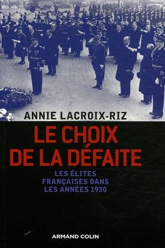 Beispielbild fr Le choix de la dfaite : Les lites franaises dans les annes 1930 zum Verkauf von medimops