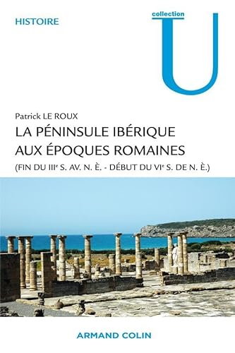 9782200268336: La pninsule ibrique aux poques romaines: (fin du IIIe s. av. n.. - dbut du VIe s. de n..)