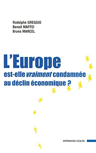 Beispielbild fr L'Europe, est-elle vraiment condamne au dclin conomique ? zum Verkauf von Ammareal