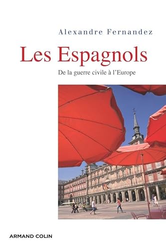 Stock image for Les Espagnols - De la guerre civile  l'Europe for sale by Ammareal