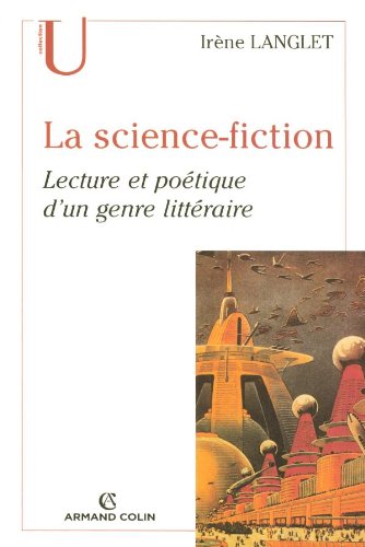 9782200269210: La science-fiction: Lecture et potique d'un genre littraire (Collection U)