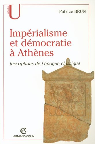 Imagen de archivo de Imprialisme et dmocratie  Athnes: Inscriptions de l'poque classique a la venta por Ammareal
