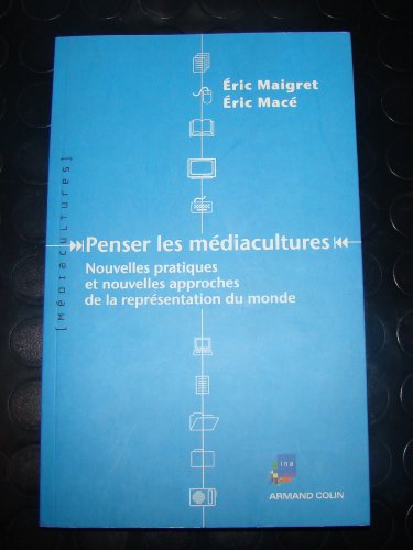 Beispielbild fr Penser Les Mdiacultures : Nouvelles Pratiques Et Nouvelles Approches De La Reprsentation Du Monde zum Verkauf von RECYCLIVRE
