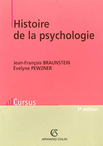 Histoire de la psychologie (Cursus. Psychologie) - Jean-François Braunstein; Evelyne Pewzner